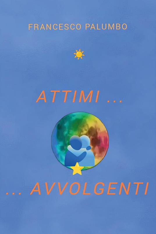 Attimi... avvolgenti - Francesco Palumbo - copertina