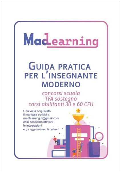 Guida pratica per l'insegnante moderno. Concorsi scuola TFA sostegno corsi abilitanti 30 e 60 CFU - copertina