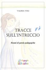 Tracce sull'intreccio. Ricami di parole pedagogiche