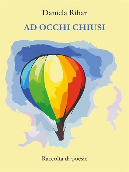 Ad occhi chiusi - Daniela Rihar - ebook