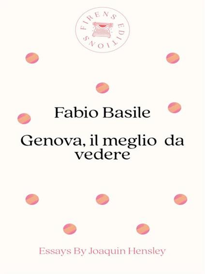 Genova, il meglio da vedere - Fabio Basile - ebook