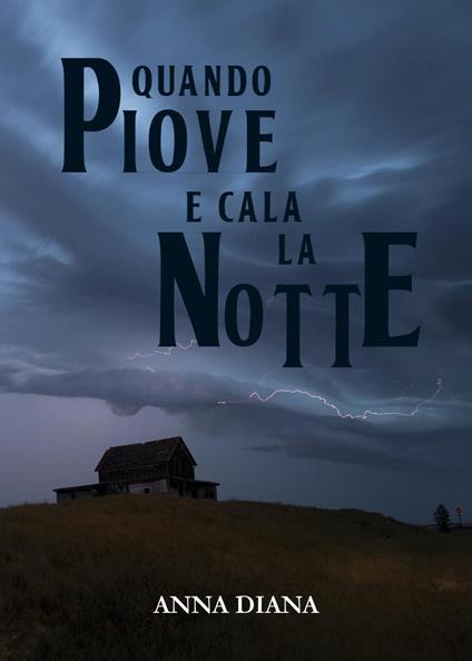 Quando piove e cala la notte - Anna Diana - copertina