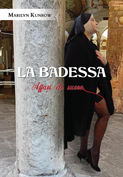 La badessa, affari di suore - Marilyn Kunrow - copertina