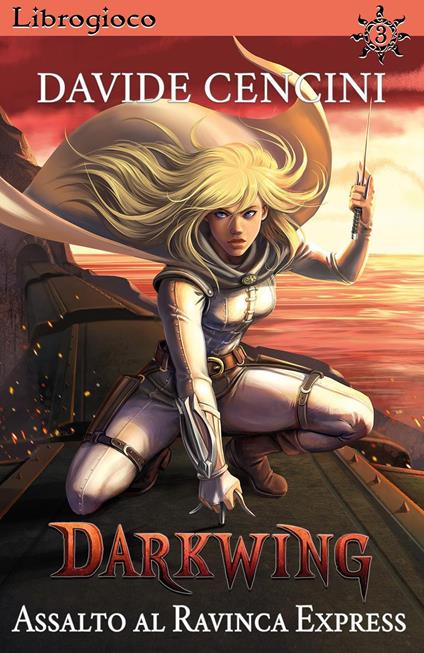 Assalto al Ravinca Express. Darkwing. Librogioco. Vol. 3 - Davide Cencini - copertina