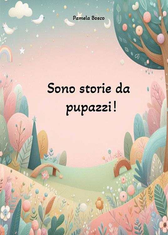 Sono storie da pupazzi! - Pamela Bosco - copertina