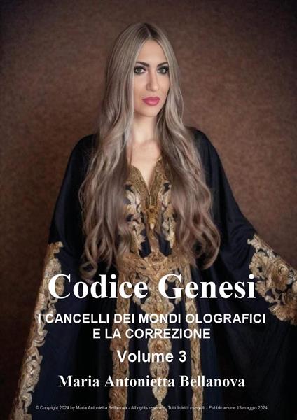Codice genesi. I cancelli dei mondi olografici e la correzione. Vol. 3 - Maria Antonietta Bellanova - copertina