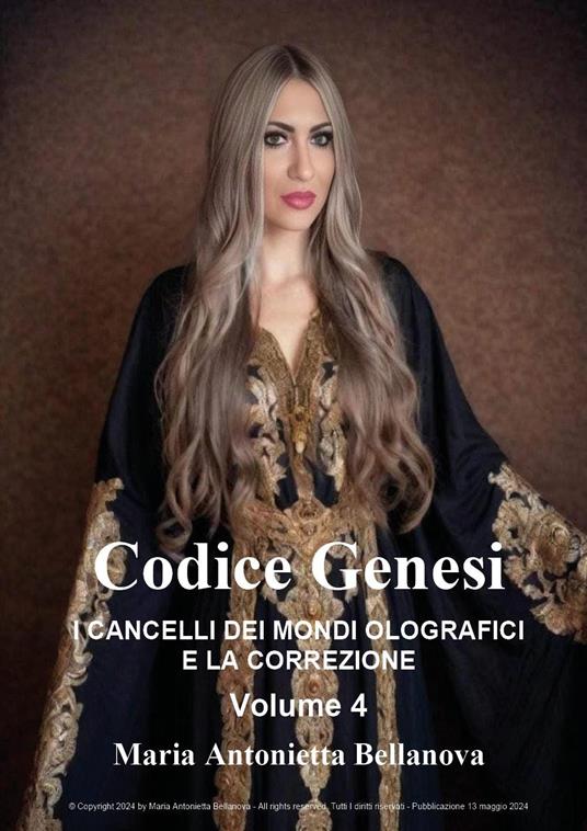 Codice genesi. I cancelli dei mondi olografici e la correzione. Vol. 4 - Maria Antonietta Bellanova - copertina