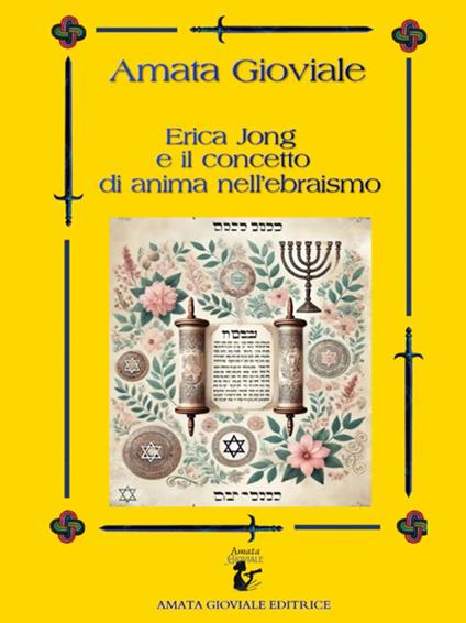 Erica Jong e il concetto di anima nell'ebraismo - Amata Gioviale - ebook