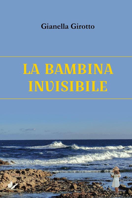 La bambina invisibile - Gianella Girotto - copertina