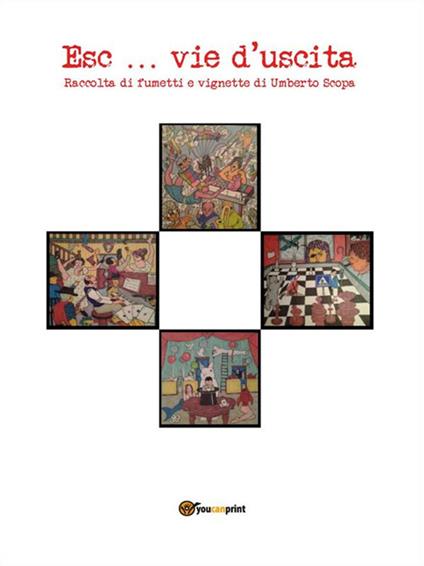 Esc... vie d'uscita - Umberto Scopa - ebook