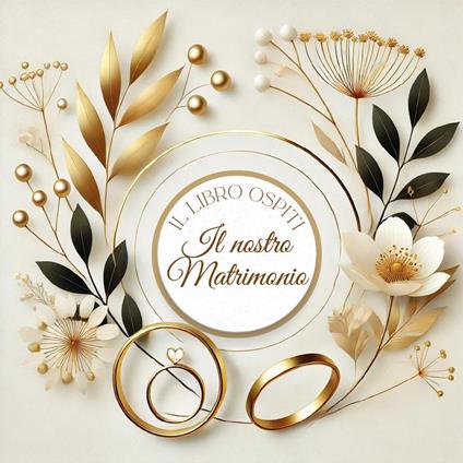 Il nostro matrimonio. Il libro ospiti - Fabio Burani - copertina