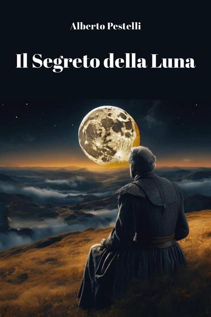 Il segreto della luna - Alberto Pestelli - copertina