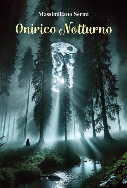 Onirico notturno - Massimiliano Sermi - copertina
