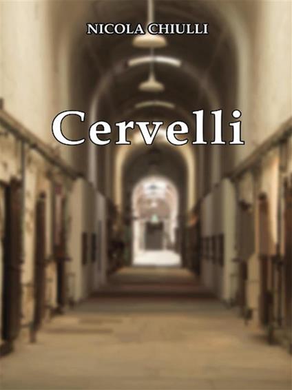 Cervelli - Nicola Chiulli - ebook