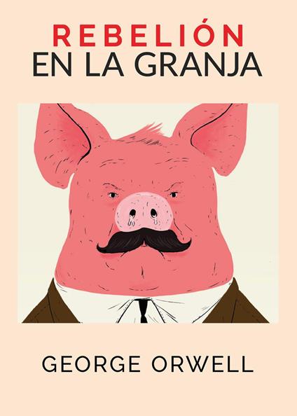 Rebelión en la Granja - George Orwell - copertina