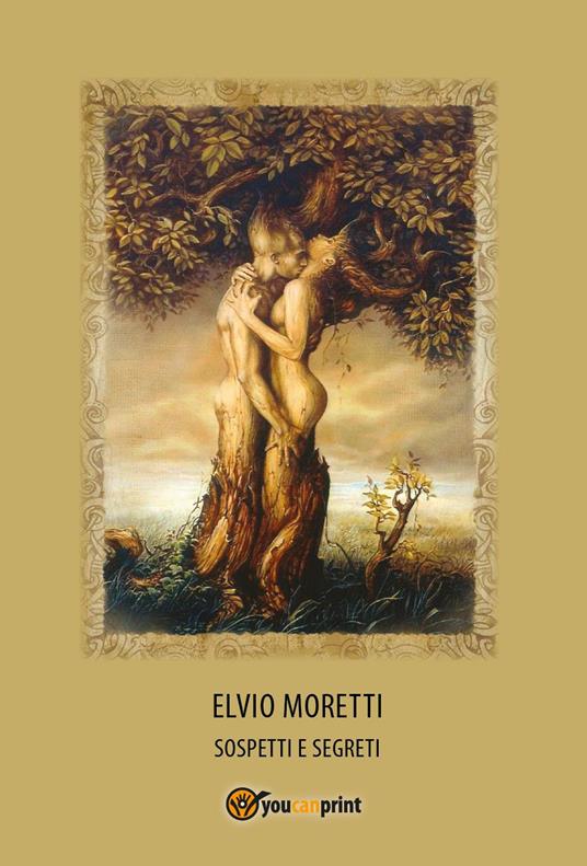 Sospetti e segreti - Elvio Moretti - copertina