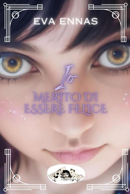 Io merito di essere felice - Eva Ennas - copertina