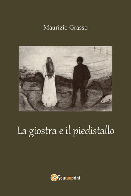 La giostra e il piedistallo - Maurizio Grasso - copertina
