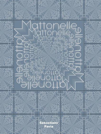 Mattonelle - Sebastiano Pavia - copertina