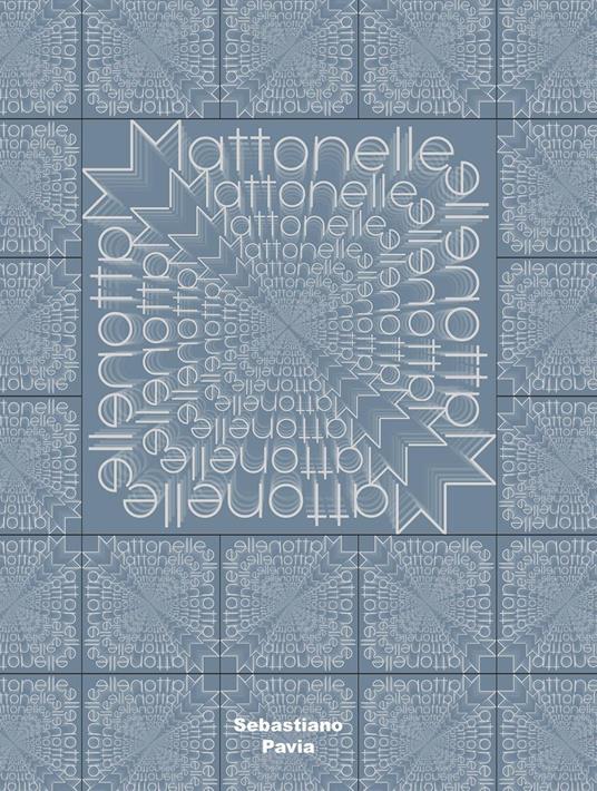 Mattonelle - Sebastiano Pavia - copertina