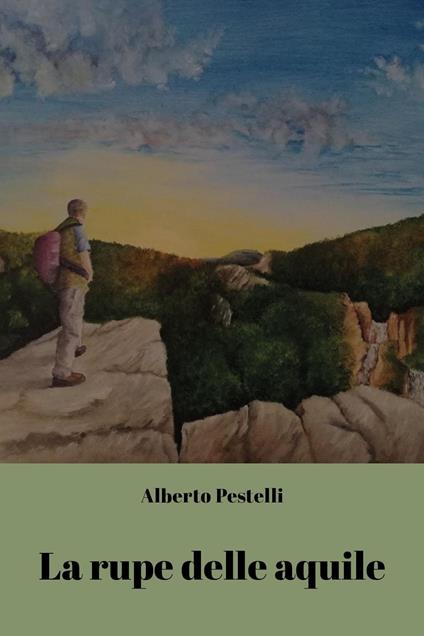 La rupe delle aquile - Alberto Pestelli - copertina
