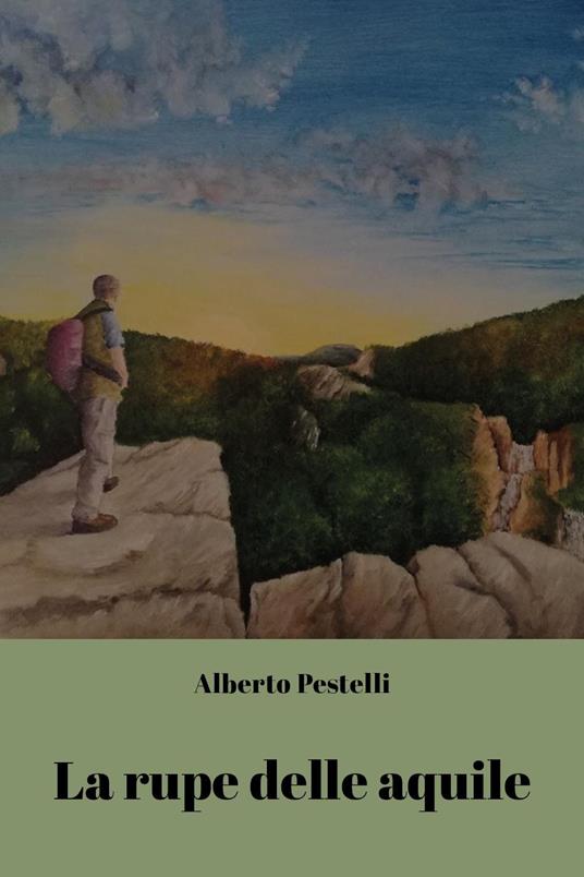 La rupe delle aquile - Alberto Pestelli - copertina