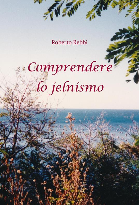Comprendere lo jelnismo - Roberto Rebbi - copertina