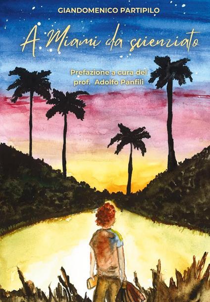 A Miami da scienziato - Giandomenico Partipilo - copertina