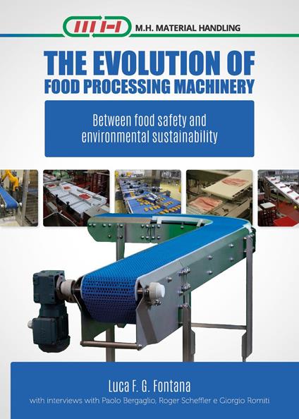The evolution of food processing machinery. Between food safety and enviromental sustainability - Luca Fontana - copertina