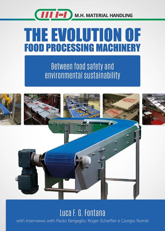 The evolution of food processing machinery. Between food safety and enviromental sustainability - Luca Fontana - copertina