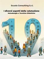 I diversi aspetti della valutazione. Metodologie e tecniche didattiche