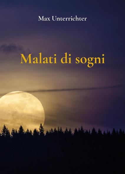 Malati di sogni - Max Unterrichter - copertina