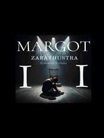 Margot. Atto I. Zarathustra