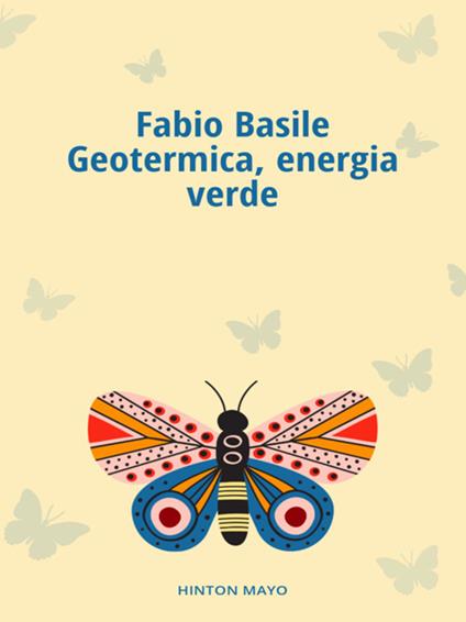 Geotermica, enegia verde - Fabio Basile - ebook