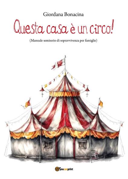 Questa casa è un circo! - Giordana Bonacina - copertina