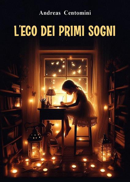 L'eco dei primi sogni - Andreas Centomini - copertina