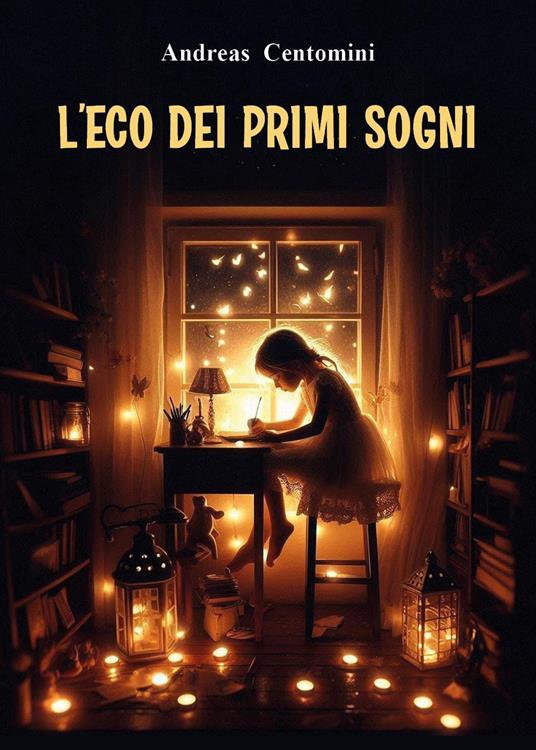 L'eco dei primi sogni - Andreas Centomini - copertina
