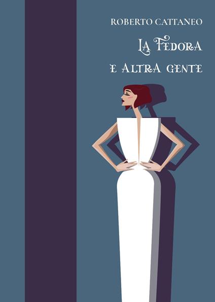 La fedora e altra gente - Roberto Cattaneo - copertina