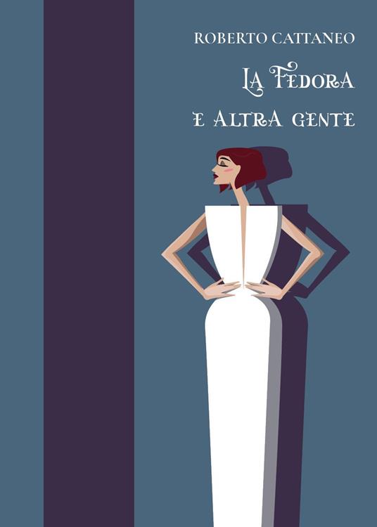 La fedora e altra gente - Roberto Cattaneo - copertina