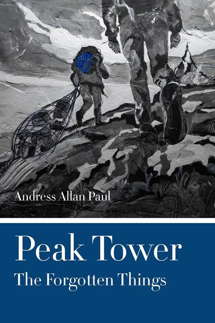 Peak tower. The forgotten things - Andress Allan Paul - copertina