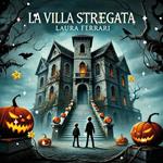 La villa stregata