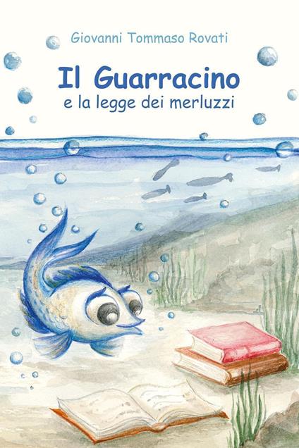 Il guarracino e la legge dei merluzzi - Giovanni Tommaso Rovati - copertina