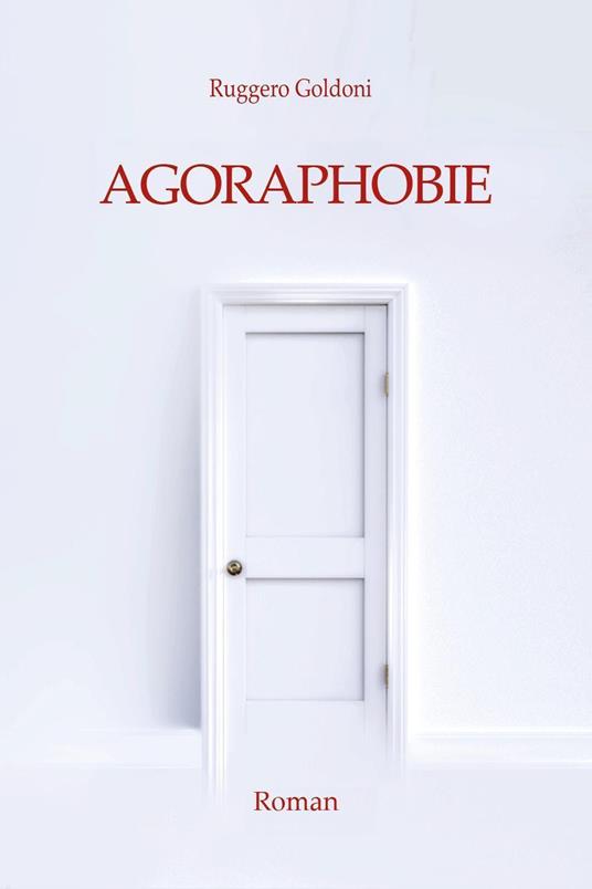 Agoraphobie - Ruggero Goldoni - copertina