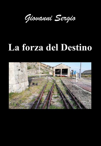 La forza del destino - Giovanni Sergio - copertina