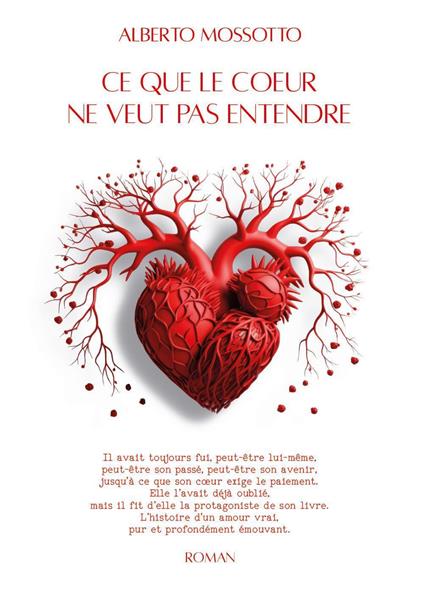 Ce que le coeur ne veut pas entendre - Alberto Mossotto - copertina