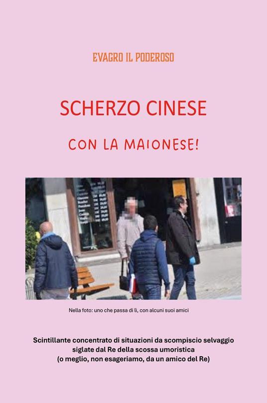 Scherzo cinese con la maionese! - Evagro il Poderoso - copertina