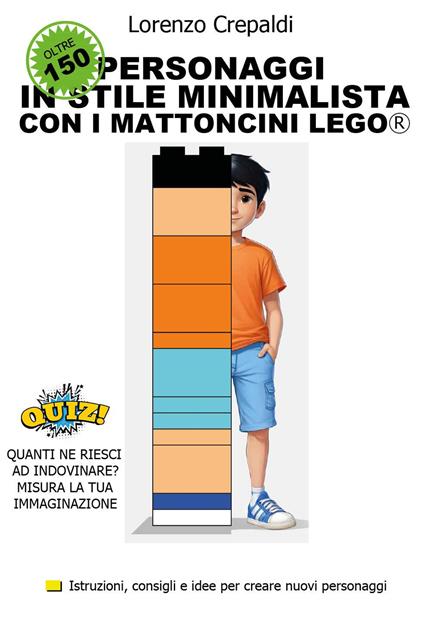 Personaggi in stile minimalista con i mattoncini Lego® - Lorenzo Crepaldi - copertina