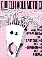 Gioielli volumetrici. La valenza strategica del cartoncino nella definizione della forma