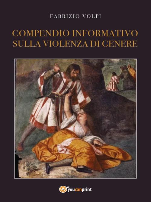 Compendio informativo sulla violenza di genere - Fabrizio Volpi - ebook