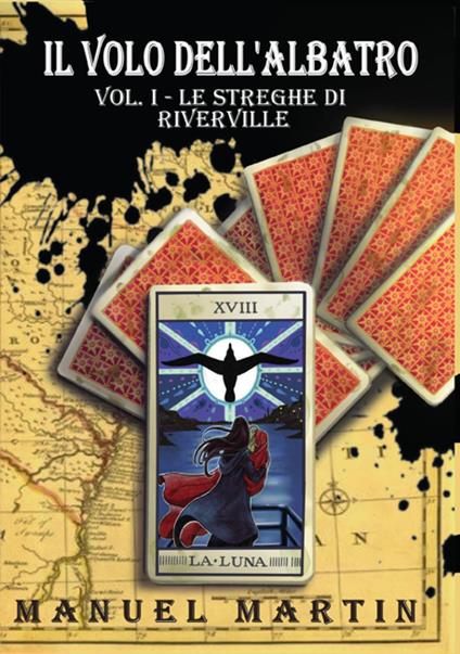Il volo dell'albatro. Vol. 1: Le streghe di Rivervile - Manuel Martin - copertina